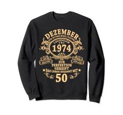 Dezember 1974 Mann Mythos Legende 50. Geburtstag Geschenk Sweatshirt von Jahrgang 1974 50. Geburtstag für Männer Frauen