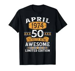 Vintage April 1974 Limited Edition 50. Geburtstag Mann T-Shirt von Jahrgang 1974 50. Geburtstag für Männer Frauen
