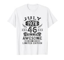 Juli 1978 46 Jahre Mann Frau Deko Lustig 46. Geburtstag T-Shirt von Jahrgang 1978 46. Geburtstag für Männer Frauen