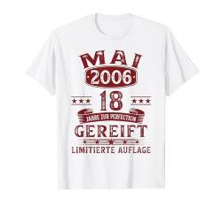 Mai 2006 Jahrgang 18 Jahre Geschenk 18. Geburtstag T-Shirt von Jahrgang 2006 18. Geburtstag für Männer Frauen