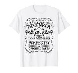 Mann Mythos Legende Dezember 2006 18 Jahre Lustig Geschenk T-Shirt von Jahrgang 2006 18. Geburtstag für Männer Frauen