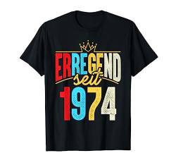 Erregend seit 1974 Geburtstagsgeschenk Männer 48. Geburtstag T-Shirt von Jahrgang Geburtstag Geschenk Junggesellenabschied