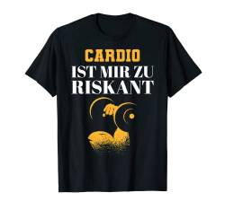 Cardio ist mir zu riskant Kraftsport Body Builder Sprüche T-Shirt von Jimbeels