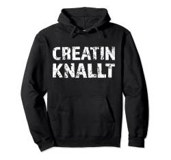 Creatin knallt Kraftsport Bodybuilding Spruch Squads Legday Pullover Hoodie von Jimbeels