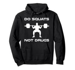 Do Squats Not Drugs Bodybuilding Muskel Gewichtheben Pullover Hoodie von Jimbeels