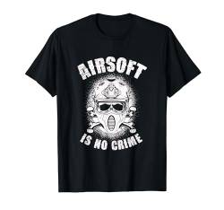 AIRSOFT IS NO CRIME! T-Shirt von Johnny hand