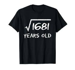 Square Root 1681 41st Birthday 41 Years Old Math Funny T-Shirt von Joke & Gag Funny Saying Happy Bday Party Gift Idea