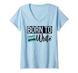 Damen Born To Write Schreibmaschine Journalist Writers Love Write On T-Shirt mit V-Ausschnitt von Journalist By VM