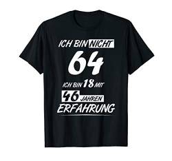 T-Shirt zum 64 Geburtstag - Ich bin nicht 64 Geschenk Spruch T-Shirt von Jünger als du denkst