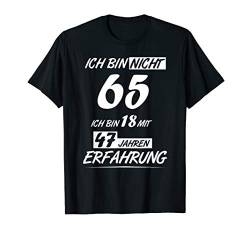 T-Shirt zum 65 Geburtstag - Ich bin nicht 65 Geschenk Spruch T-Shirt von Jünger als du denkst