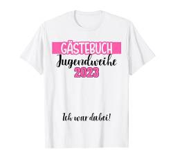 Jugendweihe 2023 Gästebuch Gästeliste für Mädchen T-Shirt von Jugendweihe 2023 Shop