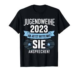 Jugendweihe 2023 ab jetzt mit Sie ansprechen für Jungs T-Shirt von Jugendweihe 2023 Shop