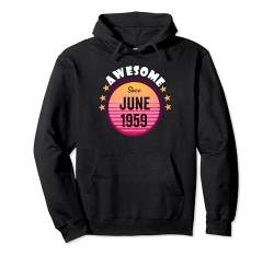 Awesome Since Juni 1959 Birthday 1959 Juni Vintage Pullover Hoodie von June Birthday Awesome Since June Vintage