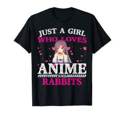 Nur ein Mädchen, das Anime und Kaninchen Kaninchen Otaku liebt T-Shirt von Just A Girl Who Loves Anime Quotes Tees & Co.
