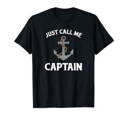 Just call me Captain - Boot - Kapitän T-Shirt von Just call me - lustig - Segeln - Anker - Geschenke