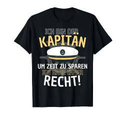 Kapitän Spruch Herren Boot Segler Nautik Motorboot Fahrer T-Shirt von Kapitän Geschenke Boot Geschenk Segler Yacht