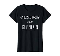 Verkleidet als KELLNERIN Kostüm Halloween Karneval T-Shirt von Karnevals und Halloween Outfits Damen & Herren