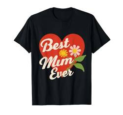 Spruch "Best Mum Ever" die beste Mama zum Muttertag T-Shirt von Kattos - Muttertag Sprüche