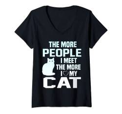 Damen The more People I meet the more I love my Cat, Katzen Spruch T-Shirt mit V-Ausschnitt von Katze, Pfote, Katzenfreunde,