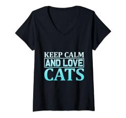 Keep calm and love Cats , Katzen Spruch, Katzenliebhaber T-Shirt mit V-Ausschnitt von Katze, Pfote, Katzenfreunde,