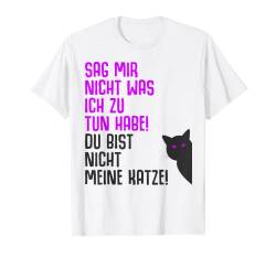 Katzen Sprüche Katzenmotiv Katzenliebhaber Geschenk lustig T-Shirt von Katzenmama Katzenpapa Katzenfreund Spruch Katze