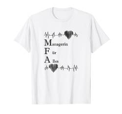 Managerin Für Alles (MFA) Frauen Arzthelferin MFA T Shirt von Kay79P