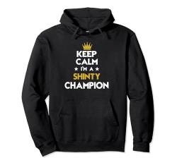 Keep Calm I'm A Shinty Champion Lustige Sport- und Hobbylegende Pullover Hoodie von Keep Calm Funny Athlete Sports Hobby Apparel