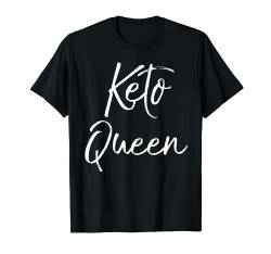 Cute Keto Quote for Women Funny Ketones Gift Keto Queen T-Shirt von Ketones Gifts & Keto Shirts Design Studio