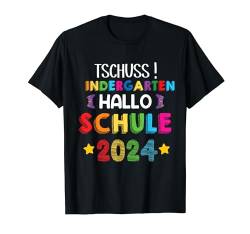 Kind Auf Wiedersehen tschüss Kindergarten Hallo Schule 2024 T-Shirt von Kinder Kita Abgänger 2024 Schulkind Einschulung
