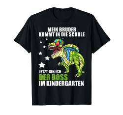 Mein Bruder Kommt Zur Schule Jetzt Bin Ich Kindergarten Boss T-Shirt von Kindergarten Einschulung & Vorschule Designs