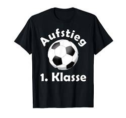 Schulanfang Einschulung Jungen Fussball Aufstieg 1. Klasse T-Shirt von Kita & Schulbeginn Shirts