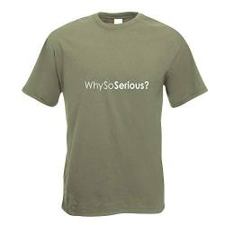 Kiwistar - T-Shirt - Olive - Why so serious? Motiv Bedruckt Funshirt Design Print - mit Motiv Bedruckt - Funshirt Design - Sport - Freizeit - Herren - L von Kiwistar