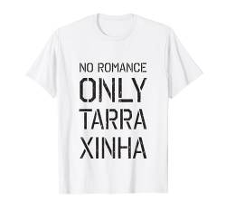 Kizomba No Romance Only Tarraxinha Tarraxa Tanz T-Shirt von Kizomba Geschenk