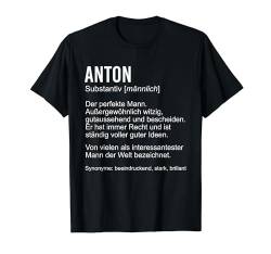 ANTON TShirt Lustig Spruch Definition Name Vorname T-Shirt von Klasse Vornamen Designs & Namen Sprüche