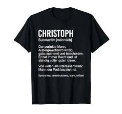 CHRISTOPH TShirt Lustig Spruch Definition Name Vorname T-Shirt von Klasse Vornamen Designs & Namen Sprüche