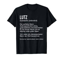 LUTZ TShirt Lustig Spruch Definition Name Vorname Geburtstag T-Shirt von Klasse Vornamen Designs & Namen Sprüche