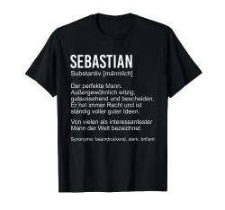 SEBASTIAN TShirt Lustig Spruch Definition Name Vorname T-Shirt von Klasse Vornamen Designs & Namen Sprüche