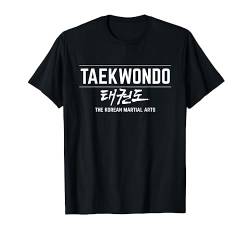 Taekwondo Definition Koreanische Charaktere T-Shirt von Koreanische Kampfkunst Kampfsport Training TKD