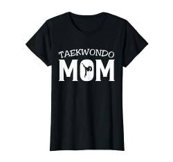 Taekwondo Mama Muttertag Mama Mutter Tae Kwon Do T-Shirt von Koreanische Kampfkunst Kampfsport Training TKD