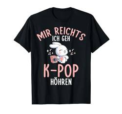 Südkorea Mir Reichts Ich Geh K-Pop Höhren T-Shirt von Koreanischer Pop Kpop Korean Design