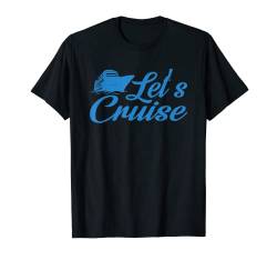 Ehemann und Ehefrau Lets Cruise Kreuzfahrt Urlaub T-Shirt von Kreuzfahrt Spruch für Kreuzfahrer