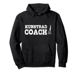 Kunstrad - Artistic Cycling - Coach - Trainer Pullover Hoodie von Kunstrad Fans