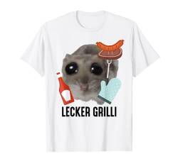 LECKER GRILLI. Sad Hamster Meme Grillen Griller Lecki Grilli T-Shirt von LECKER GRILLI X Sad Hamster Meme Grillmeister