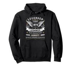 Legenden 1973 Geboren Geschenk Jahrgang 1973 Geburtstag Pullover Hoodie von LEGENDEN BAUJAHR 1930 - 2004 GEBURTSTAGSGESCHENKE