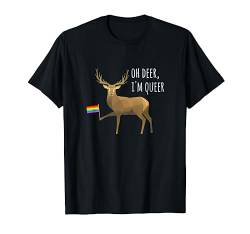 Oh deer, I'm queer - Lustiges LGBT CSD Queer T-Shirt von LGBT CSD