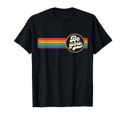 LGBTQ Be You Gay Pride LGBT Ally Rainbow Flag Retro Vintage T-Shirt von LGBT Rainbow Co