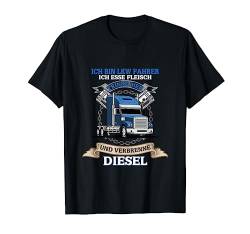 Fernfahrer Ich bin ein LKW Fahrer ich esse Fleisch T-Shirt von LKW Fahrer Lastwagen Truck Trucker Mann Frau