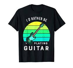 Ich würde lieber Gitarre spielen T-Shirt von LVGTeam