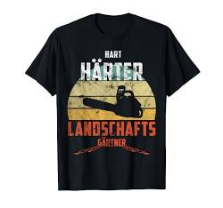 Hart Härter Landschaftsgärtner Geschenk Kettensäge Vintage T-Shirt von Landschaftsgärtner & Hobbygärtner Kettensäge
