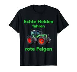 Echte Helden fahren rote Felgen T-Shirt von Landwirt T-Shirts und Bekleidung Bauer nordishland